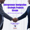 BC PNP - (Business) Entrepreneur Immigration - Strategic Projects Stream (chủ tập đoàn hoặc công ty lớn)